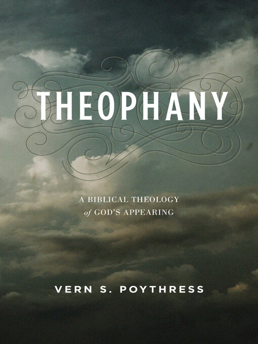 Title details for Theophany by Vern S. Poythress - Available